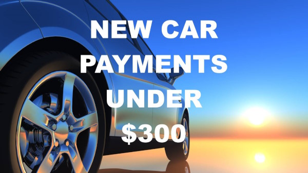 New Car Payments Under $300 a month.