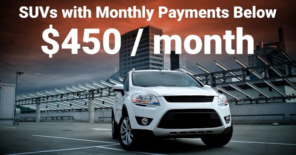 Sport Utility Vehicle Payments Under $450 a month.